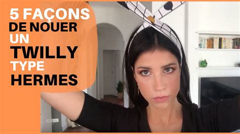 5 FAÇONS DE PORTER UN TWILLY TYPE HERMES .